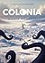 Colonia by Silvia Robutti
