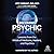 Becoming Psychic: Lessons from the Minds of Mediums, Healers, and Psychics