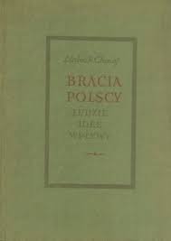 Bracia polscy. Ludzie - idee - wpływy