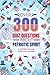 Over 300 Quiz Questions abo...