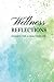 Wellness Reflections: Insig...