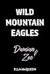 Wild Mountain Eagles: Damian & Zoe (German Edition)