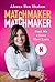 Matchmaker Matchmaker: Find...