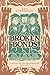 Broken Bonds: A Novel of th...