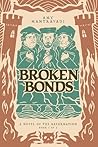 Broken Bonds: A N...