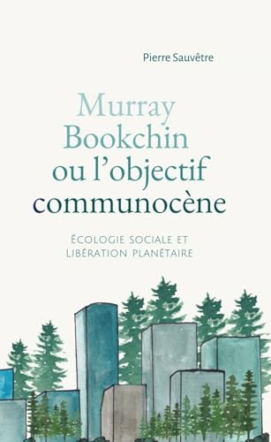 Murray Bookchin ou l'objectif Communocène (Paperback)