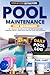 Pool Maintenance for Beginners by PAUL CARE