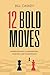 12 Bold Moves: Sales Secret...