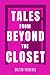 Tales from Beyond the Closet by Dalton Primeaux