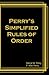 Perry's Simplified Rules of Order by Darryl W. Perry
