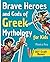 Brave Heroes and Gods of Gr...