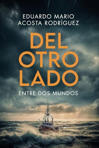 Portada de Del Otro Lado: Entre dos Mundos, de Eduardo Mario Acosta Rodríguez