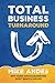 Total Business Turnaround: Why Home Service Businesses Don’t Make $1,000,000