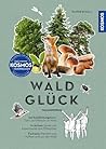 Waldglück: Auf En...