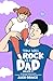 You Will Rock As a Dad!: 85...