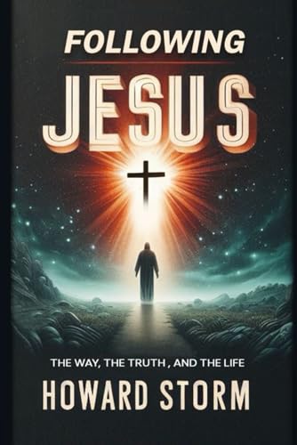Following Jesus: The Way, The Truth, and The Life (Paperback)