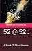 52 @ 52 :: A Book Of Short ...