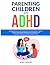 Parenting Children with ADH...