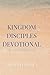Kingdom Disciples Devotional by Arnold Brown