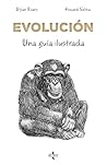 Evolución: Una guía ilustrada Evolución: Una guía ilustrada