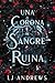 Una corona de sangre y ruina