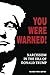 You Were Warned! by Gene Shinoda Bolen