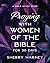 Praying with Women of the Bible for 30 Days by Sherry Harney