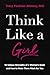 Think Like a Girl: 10 Uniqu...