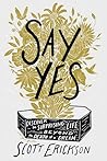Say Yes: Discover the Surprising Life beyond the Death of a Dream