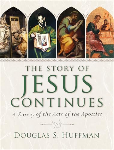The Story of Jesus Continues: A Survey of the Acts of the Apostles (Hardcover)