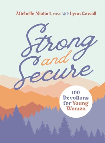 Strong and Secure: 100 Devotions for Young Women (Hardcover)