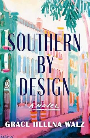 Southern by Design: A heartwarming novel of family, design, and secrets that refuse to stay buried