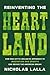 Reinventing the Heartland by Nicholas Lalla