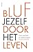 Bluf jezelf door het leven: Over waarheid en andere leugens (Dutch Edition)
