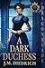 A Dark Duchess: Victorian H...