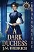 A Dark Duchess by J.M. Diedrich