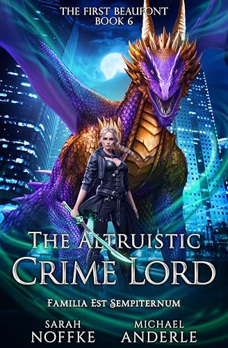 The Altruistic Crime Lord (The First Beaufont #6)