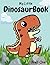 My Little Dinosaur Book: Pr...