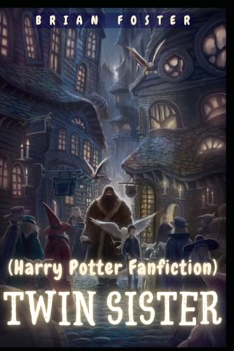 Harry Pótter Fanfiction: Twin Sister (Paperback)