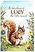 The Adventures of Lucy the Little Squirrel by Maria Ellsworth