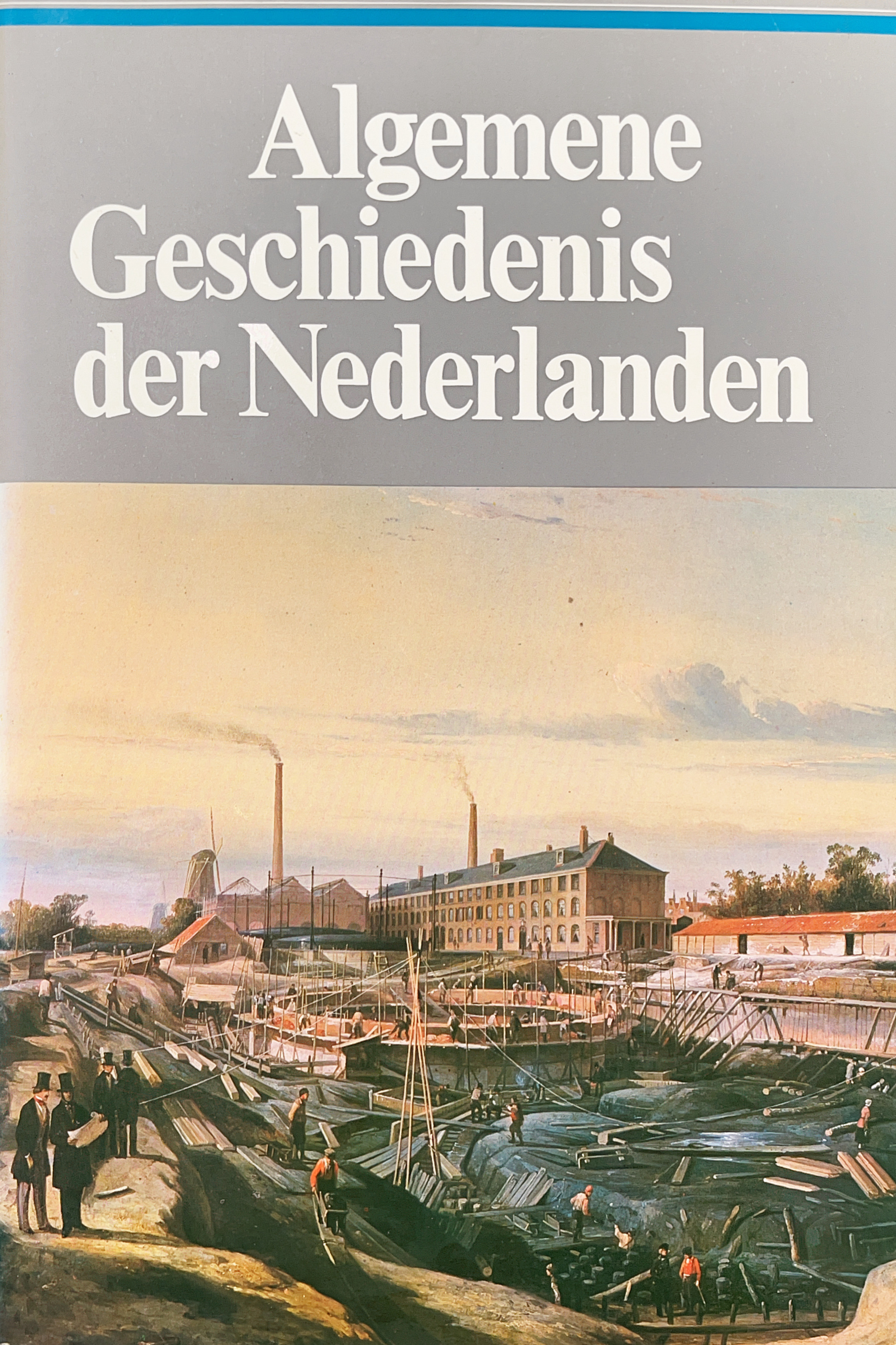 Algemene Geschiedenis der Nederlanden: Nieuwste tijd (Algemene Geschiedenis der Nederlanden, #12)