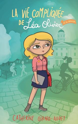 La vie compliquée de Léa Olivier T24: Le dernier (Paperback)