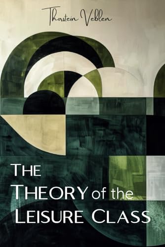 The Theory of the Leisure Class