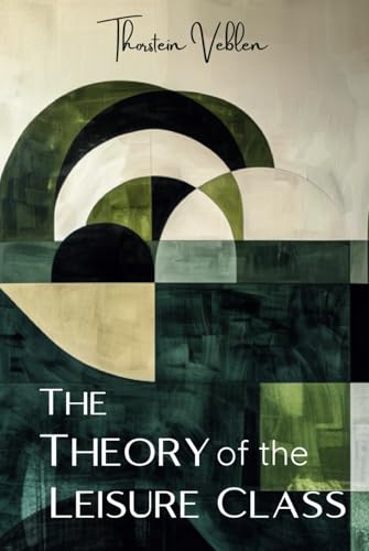 The Theory of the Leisure Class