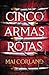 Cinco armas rotas (Cinco armas rotas, #1)