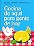 Cocina de aquí para gente d...