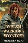 The Welsh Warrior's Wonder by Arianwen Nunn