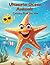 Ultimate Ocean Animals by Milo Butler