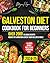 Galveston Diet Cookbook for...