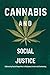 Cannabis and Social Justice by Amy York